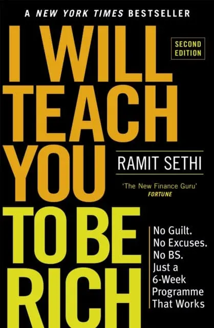 I Will Teach You To Be Rich (2Nd Edition): No Guilt, No Excuses - Just A 6-Week Programme That Works By Ramit Sethi 1