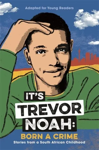 It's Trevor Noah: Born A Crime : (Ya Edition) 1