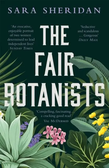 The Fair Botanists  By Sara Sheridan 1