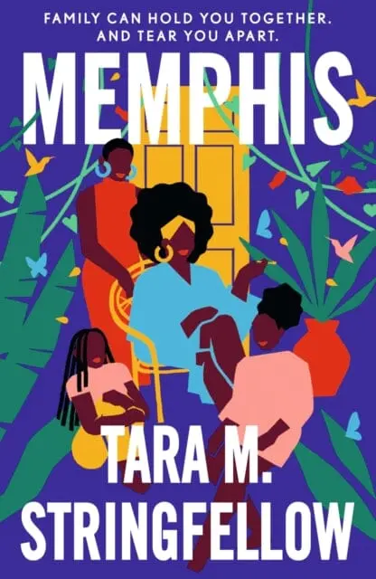 Memphis : Longlisted For The Women's Prize For Fiction 2023 By Tara M. Stringfellow 1