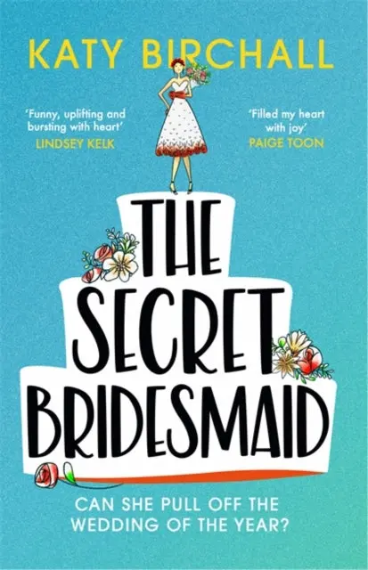 The Secret Bridesmaid By Katy Birchall 1
