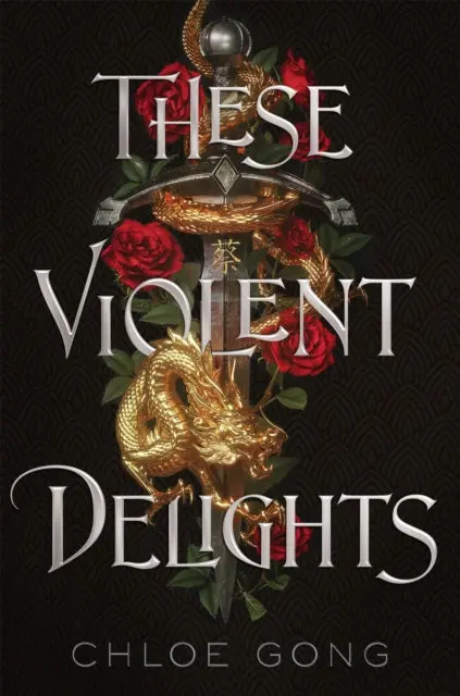These Violent Delights By Chloe Gong 1