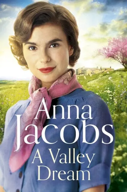 A Valley Dream: Book 1 In The Uplifting New Backshaw Moss Series By Anna Jacobs 1