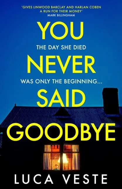 You Never Said Goodbye  By Luca Veste 1