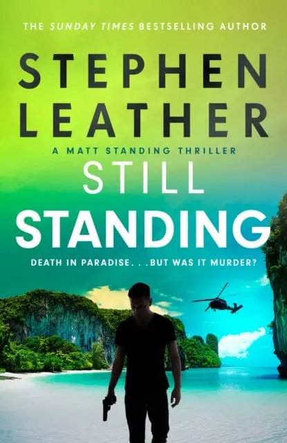 Still Standing : The Third Matt Standing Thriller From The Bestselling Author Of The Spider Shepherd Series 1