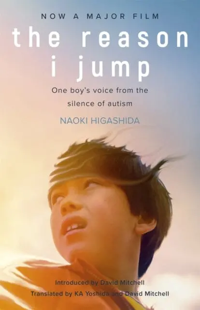 The Reason I Jump: One Boy's Voice From The Silence Of Autism By Naoki Higashida 1