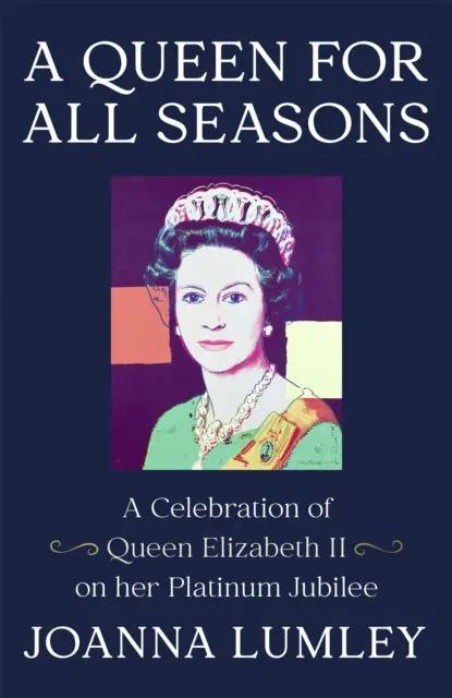 A Queen For All Seasons By Joanna Lumley 1