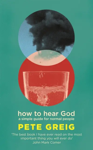 How To Hear God By Pete Greig 1