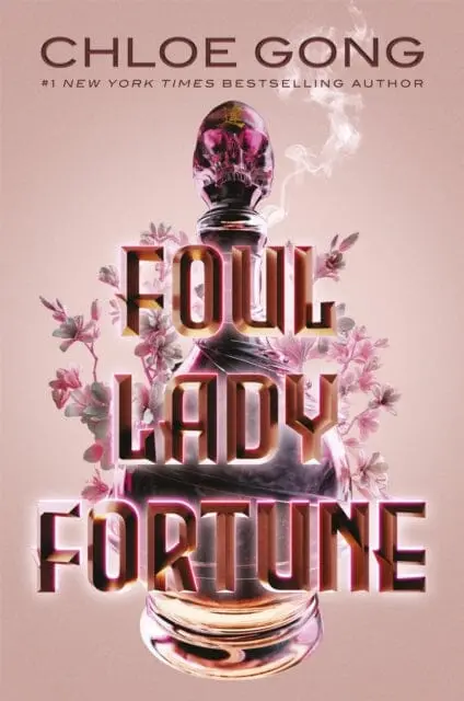 Foul Lady Fortune : From The #1 New York Times Bestselling Author Of These Violent Delights And Our Violent Ends 1