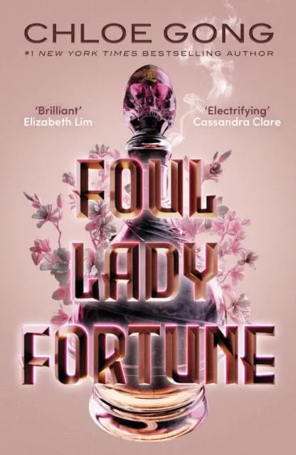 Foul Lady Fortune : From The #1 New York Times Bestselling Author Of These Violent Delights And Our Violent Ends By Chloe Gong 1