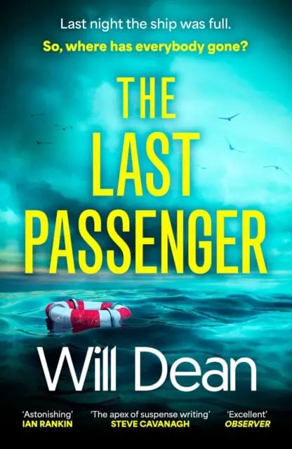 The Last Passenger : The Nerve-Shredding New Thriller From The Master Of Tension, For Fans Of Lisa Jewell And Gillian Mcallister By Will Dean 1