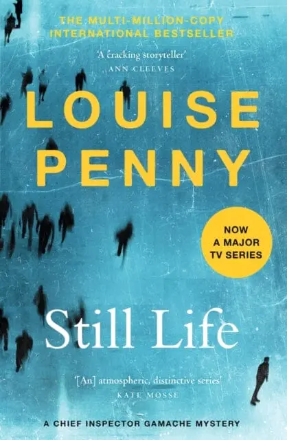 Still Life: (Chief Inspector Gamache Novel Book 1) By Louise Penny 1