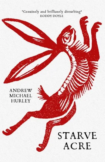Starve Acre  By Andrew Michael Hurley 1