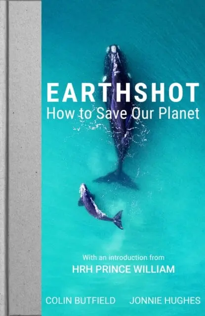 Earthshot: How To Save Our Planet By Colin Butfield 1