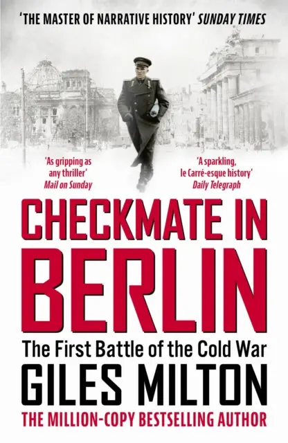 Checkmate In Berlin: The First Battle Of The Cold War By Giles Milton 1