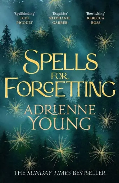 Spells For Forgetting : The Spellbinding Magical Mystery, Perfect For Winter Nights By Adrienne Young 1