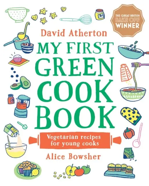My First Green Cook Book: Vegetarian Recipes For Young Cooks By David Atherton 1