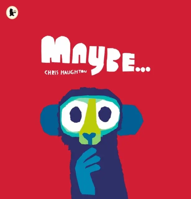 Maybe... By Chris Haughton 1