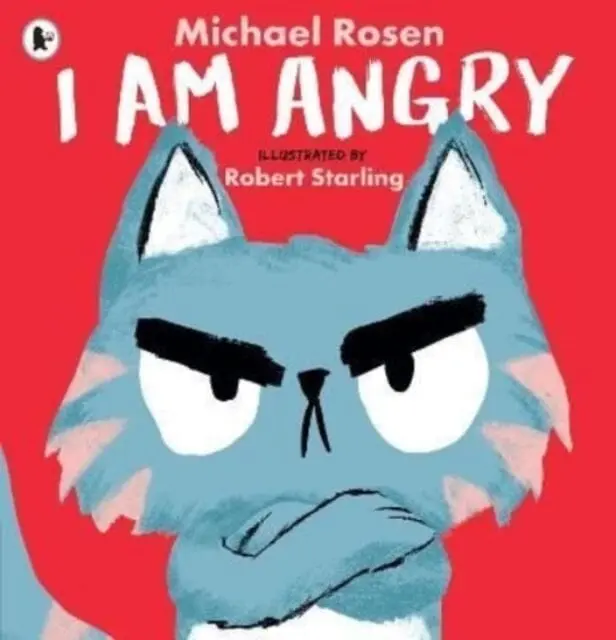 I Am Angry By Michael Rosen 1