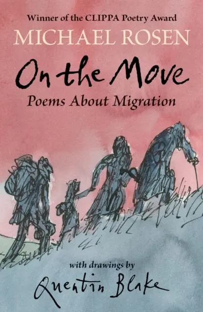 On The Move: Poems About Migration By Michael Rosen 1