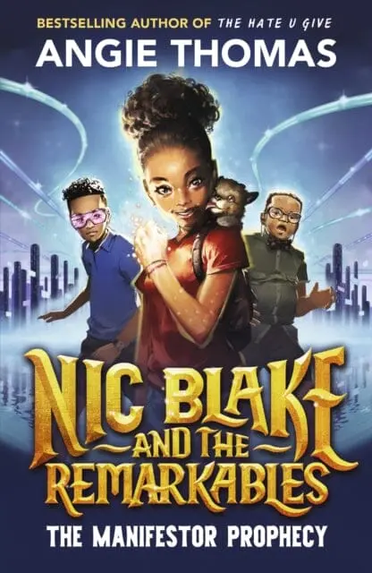 Nic Blake And The Remarkables: The Manifestor Prophecy 1
