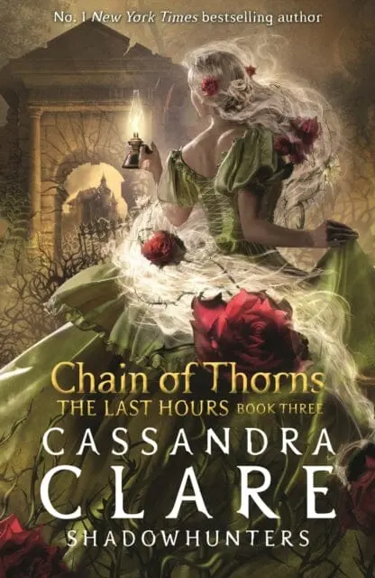 The Last Hours: Chain Of Thorns By Cassandra Clare 1