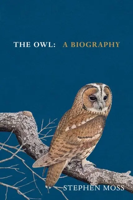 The Owl : A Biography By Stephen Moss 1