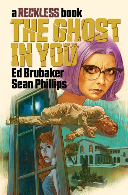 The Ghost In You: A Reckless Book By Ed Brubaker 1