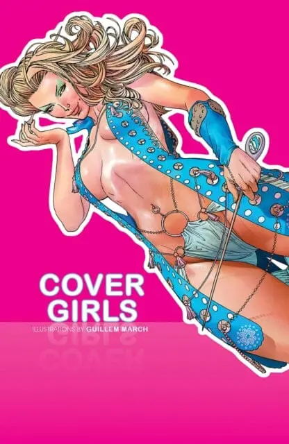 Cover Girls, Vol. 1 By Guillem March 1