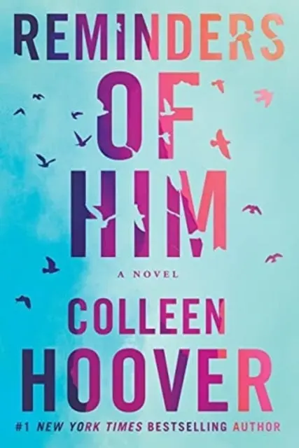 Reminders Of Him By Colleen Hoover 1