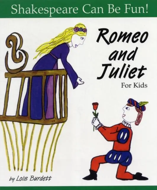 Romeo And Juliet: Shakespeare Can Be Fun 1