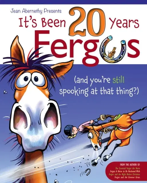 It's Been 20 Years, Fergus : (And You're Still Spooking At That Thing?) By Jean Abernethy 1
