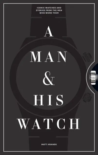 A Man And His Watch By Matthew Hranek 1