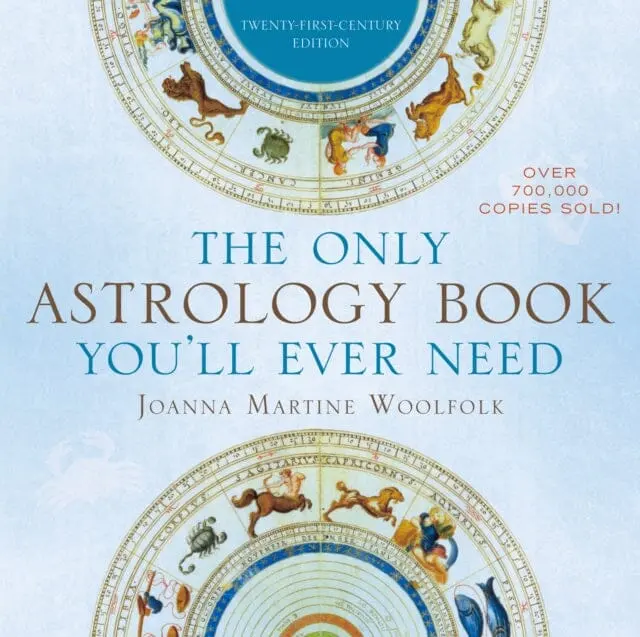 The Only Astrology Book You'll Ever Need By Joanna Martine Woolfolk 1