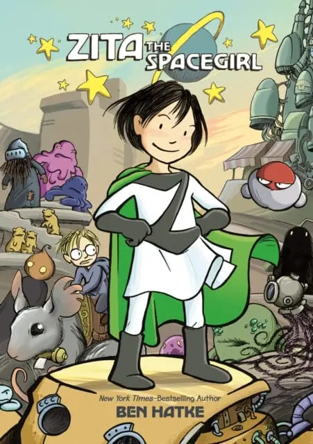 Zita The Spacegirl By Ben Hatke 1