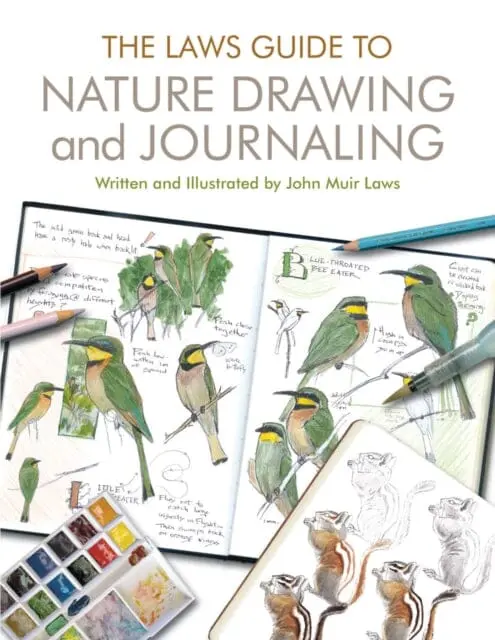 The Laws Guide To Nature Drawing And Journaling By John Muir Laws 1