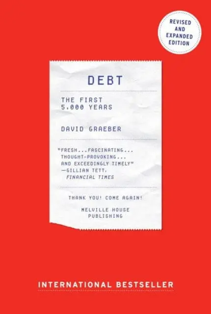 Debt: The First 5000 Years By David Graeber 1