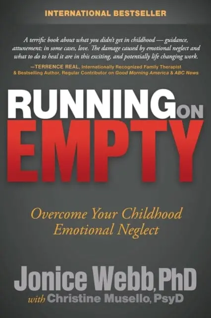 Running On Empty : Overcome Your Childhood Emotional Neglect 1