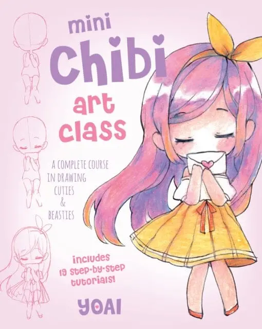 Mini Chibi Art Class : A Complete Course In Drawing Cuties And Beasties - Includes 19 Step-By-Step Tutorials! Volume 2 By Yoai 1