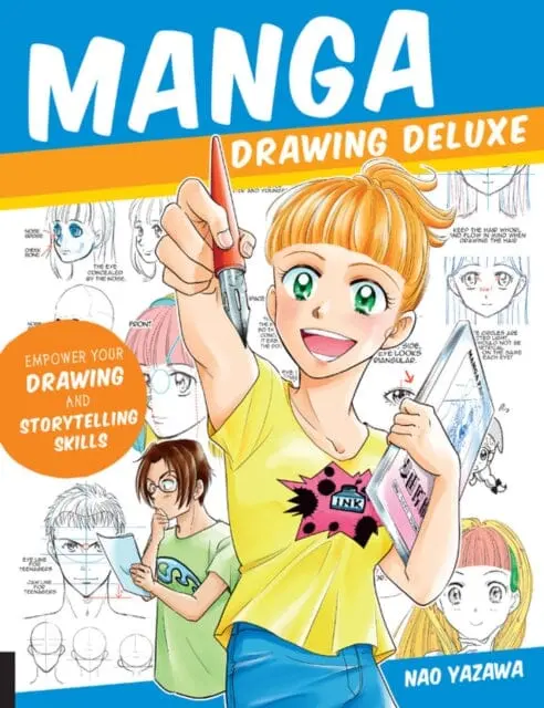 Manga Drawing Deluxe : Empower Your Drawing And Storytelling Skills By Nao Yazawa 1