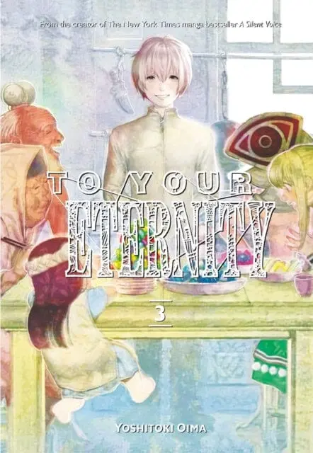 To Your Eternity 3 By Yoshitoki Oima 1
