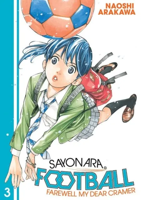 Sayonara, Football 3 : Farewell, My Dear Cramer By Naoshi Arakawa 1