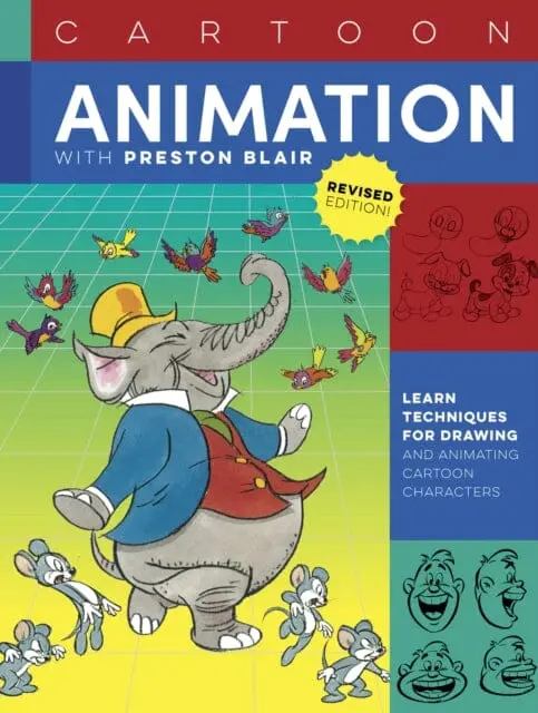 Cartoon Animation With Preston Blair, Revised Edition! : Learn Techniques For Drawing And Animating Cartoon Characters By Preston Blair 1