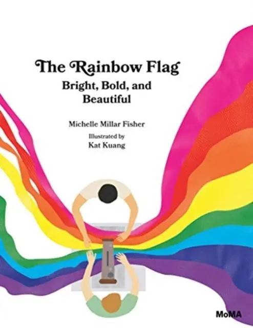 The Rainbow Flag : Bright, Bold, And Beautiful 1