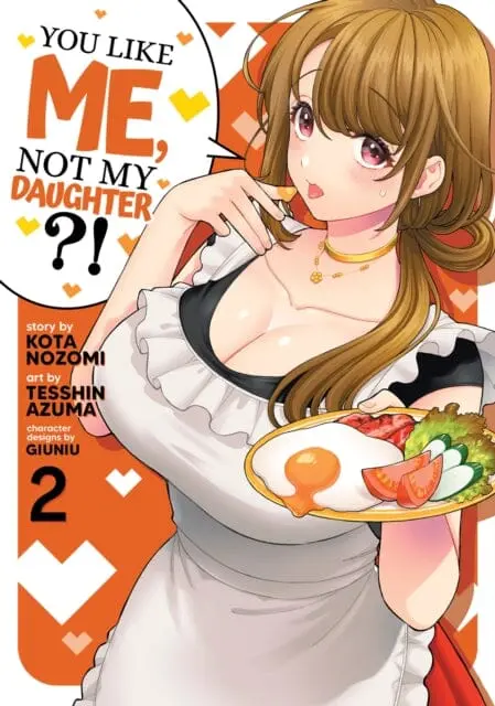You Like Me, Not My Daughter?! (Manga) Vol. 2 By Kota Nozomi 1