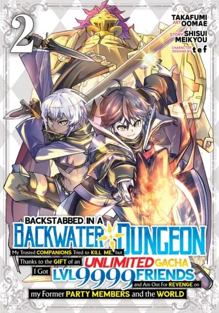 Backstabbed In A Backwater Dungeon: My Party Tried To Kill Me, But Thanks To An Infinite Gacha I Got Lvl 9999 Friends And Am Out For Revenge (Manga) Vol. 2 By Shisui Meikyou 1