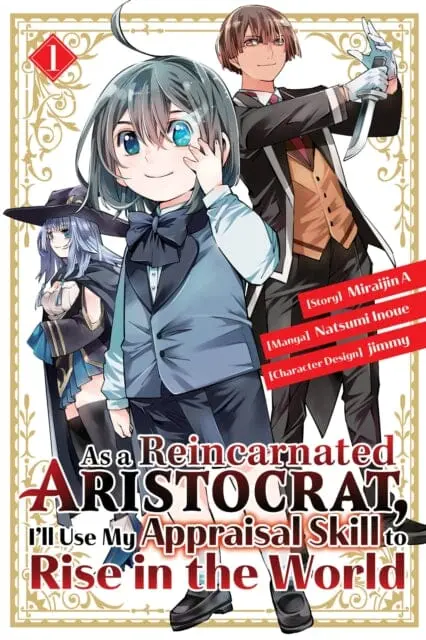 As A Reincarnated Aristocrat, I'll Use My Appraisal Skill To Rise In The World 1  (Manga) By Natsumi Inoue 1