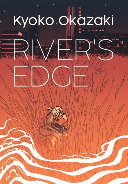 River's Edge By Kyoko Okazaki 1