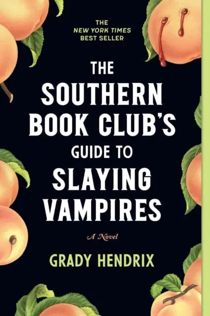 The Southern Book Club's Guide To Slaying Vampires : A Novel 1