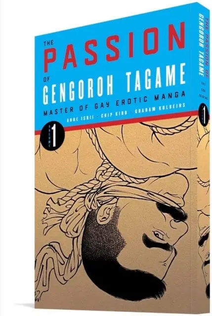 The Passion Of Gengoroh Tagame: Master Of Gay Erotic Manga: Vol. One By Gengoroh Tagame 1